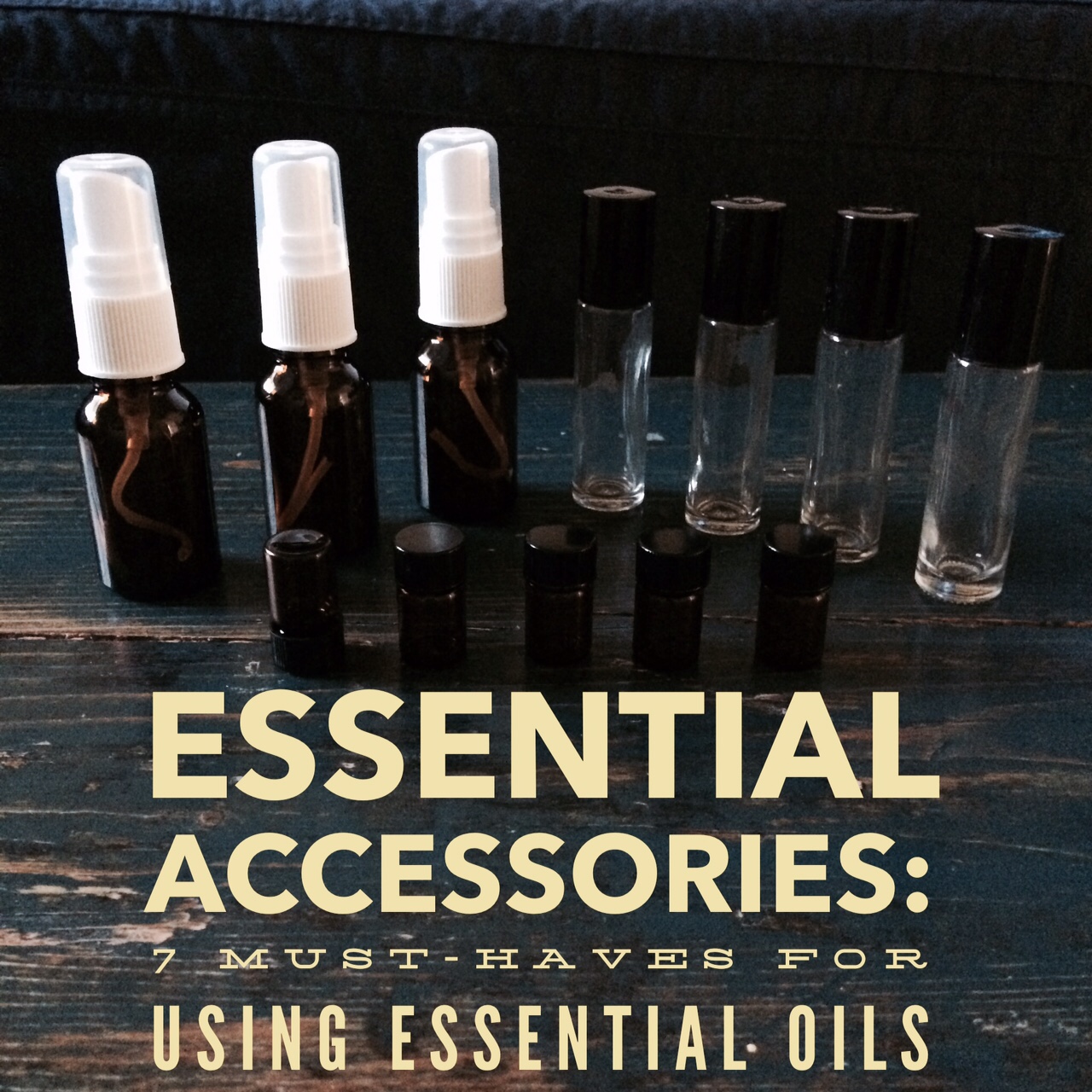 Essential Accessories: 7 Must-Haves for Using Essential Oils